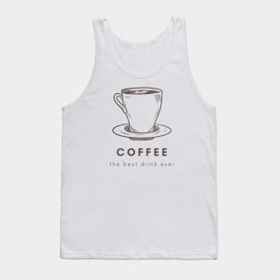 Coffee lover – ‘Coffee, the best drink ever’ Tank Top